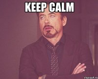 KEEP CALM 