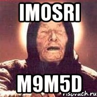 imOsri M9m5D