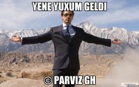Yene yuxum geldi © Parviz GH
