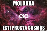 Moldova esti prosta cosmos