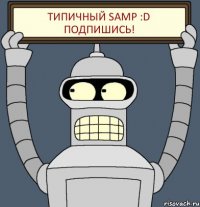 Типичный SAMP :D Подпишись!