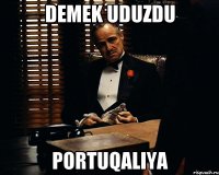 Demek uduzdu Portuqaliya