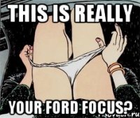 This is really Your ford focus?