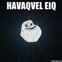 Havaqvel eiq 