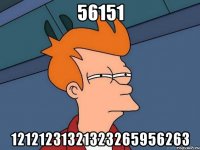 56151 12121231321323265956263