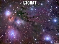 @ichat 