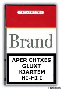 APER CHTXES GLUXT KJARTEM HI-HI I