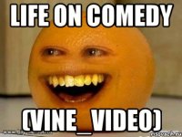 LIFE ON Comedy (Vine_video)