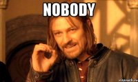 nobody 