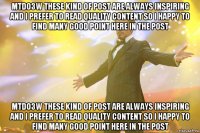 mTdO3w These kind of post are always inspiring and I prefer to read quality content so I happy to find many good point here in the post mTdO3w These kind of post are always inspiring and I prefer to read quality content so I happy to find many good point here in the post