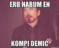 erb habum en kompi demic