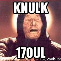 KnUlK 17ouL