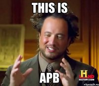 This is APB