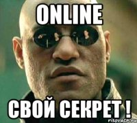 Online Свой секрет !