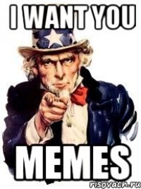 I want YOU memes