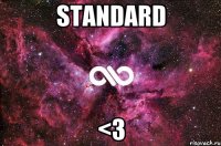 STANDARD <3