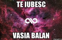 te iubesc vASIA BALAN