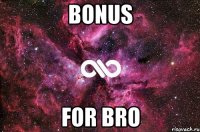 BONUS for bro