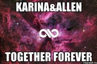 Karina&Allen Together forever