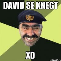 David se knegt xD