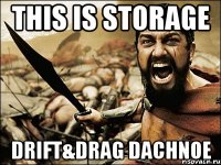 This is Storage Drift&Drag Dachnoe