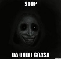 STOP DA UNDII COASA