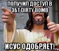 Получил доступ в ЗБТ Dirty Bomb Исус одобряет!