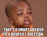 That's a smart answer to a difufcilt question.