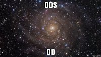 dds dd