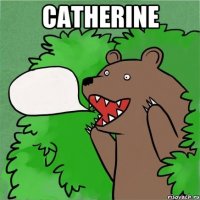 Catherine 