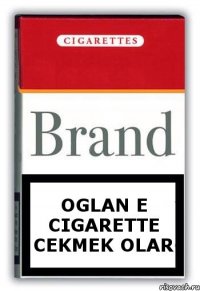 oglan e cigarette cekmek olar