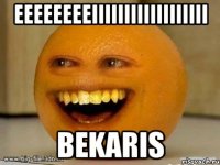 eeeeeeeeiiiiiiiiiiiiiiiiii bekaris