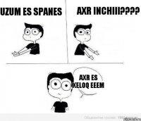 Uzum es spanes axr inchiii???? axr es xeloq eeem