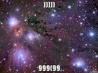 ))))) 999(99