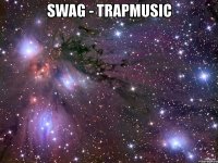 Swag - TrapMusic 