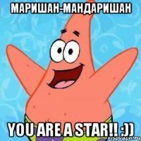 Маришан-Мандаришан you are a STAR!! :))