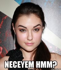  neceyem hmm?