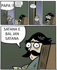 PAPA !! INCHE HARUTIK OBAMAN OV E SATANA E BAL JAN SATANA