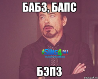 Бабз, Бапс Бэпз