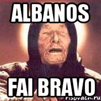 Albanos Fai bravo