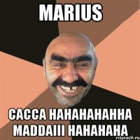 marius cacca hahahahahha maddaiii hahahaha