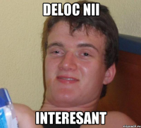 deloc nii interesant