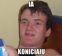 ia KONICIAIU