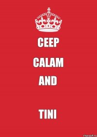 ceep calam and tini