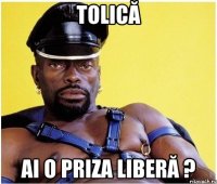 Tolică Ai o priza liberă ?