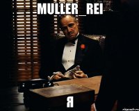 Muller_Rei Я