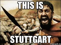 This is Stuttgart