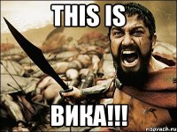 THIS IS ВИКА!!!