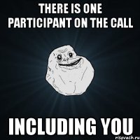 There is one participant on the call including you