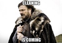 Cleaning is coming